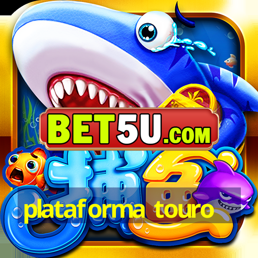 plataforma touro